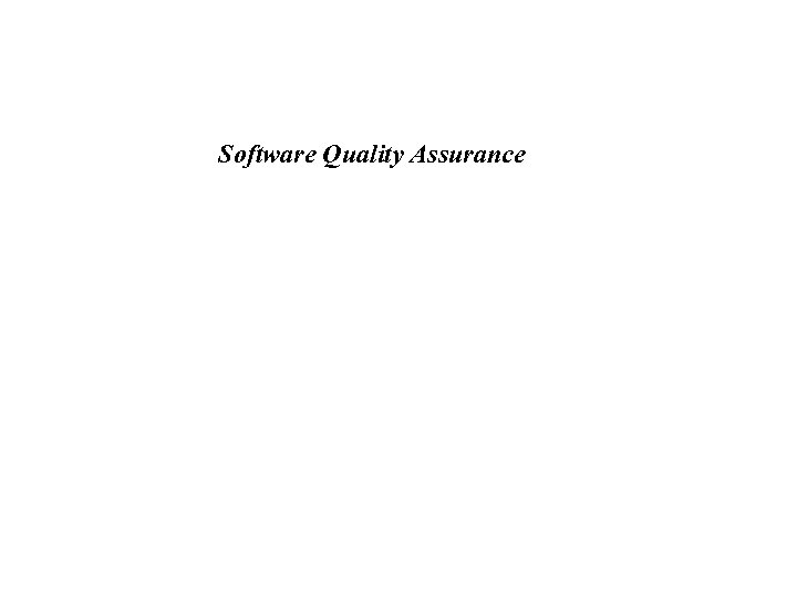 Software Quality Assurance 