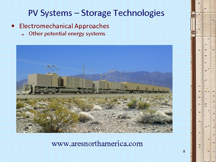PV Systems – Storage Technologies • Electromechanical Approaches o Other potential energy systems www.
