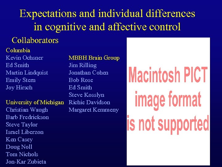 Expectations and individual differences in cognitive and affective control Collaborators Columbia Kevin Ochsner Ed