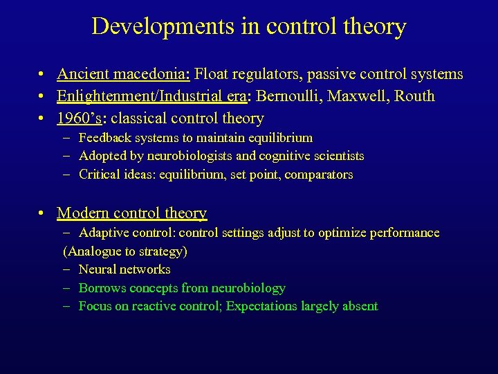 Developments in control theory • Ancient macedonia: Float regulators, passive control systems • Enlightenment/Industrial