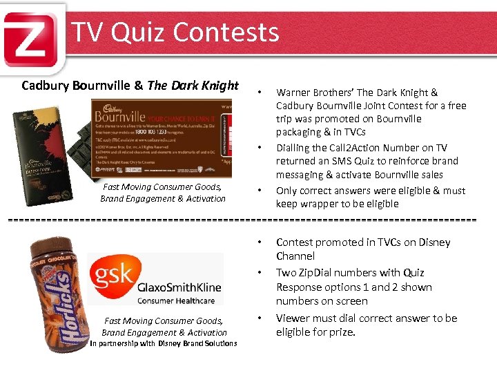 TV Quiz Contests Cadbury Bournville & The Dark Knight • • Fast Moving Consumer