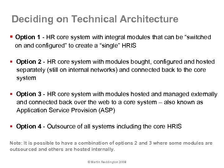 Deciding on Technical Architecture § Option 1 - HR core system with integral modules