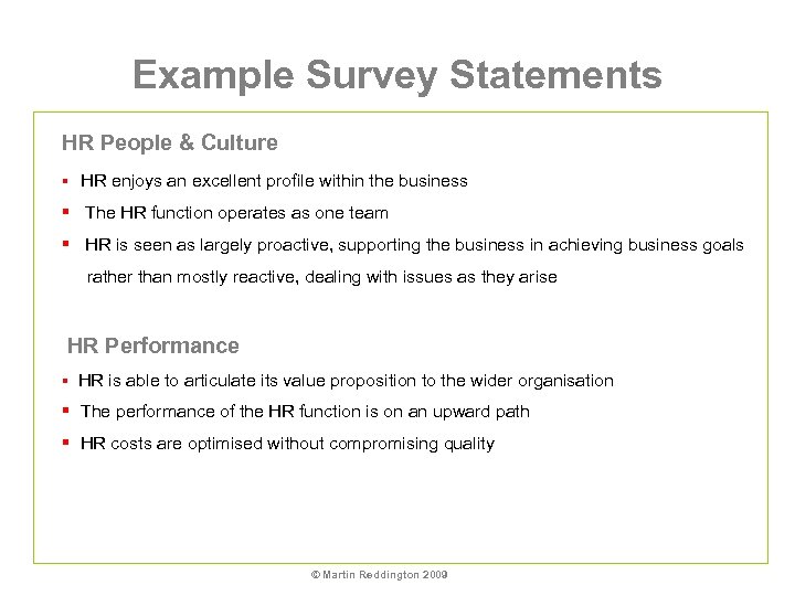 Example Survey Statements HR People & Culture § HR enjoys an excellent profile within