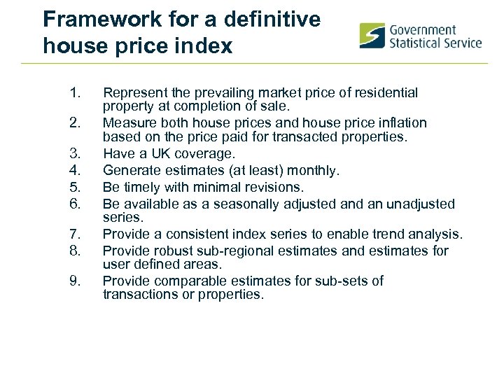 Framework for a definitive house price index 1. 2. 3. 4. 5. 6. 7.