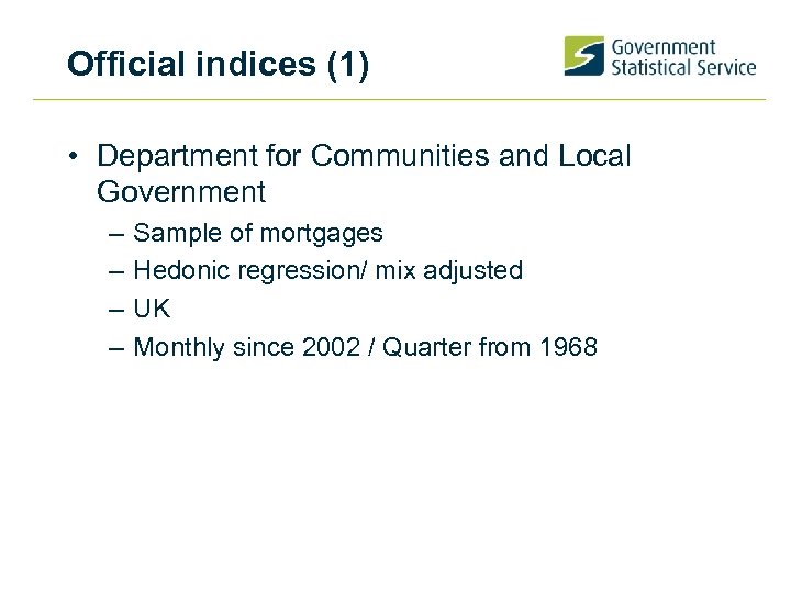 Official indices (1) • Department for Communities and Local Government – – Sample of