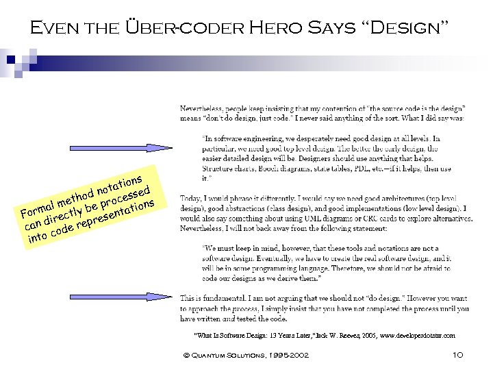 Even the Über-coder Hero Says “Design” ns atio d not hod rocesse s met