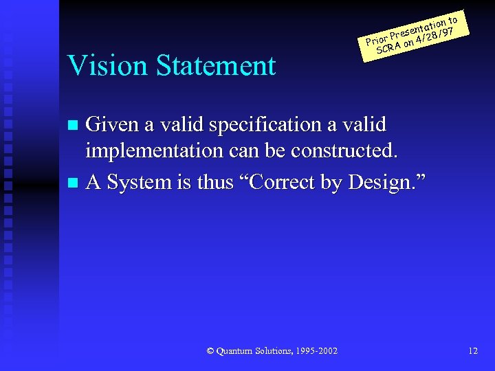 Vision Statement n to tatio 97 n / rese ior P on 4/28 Pr