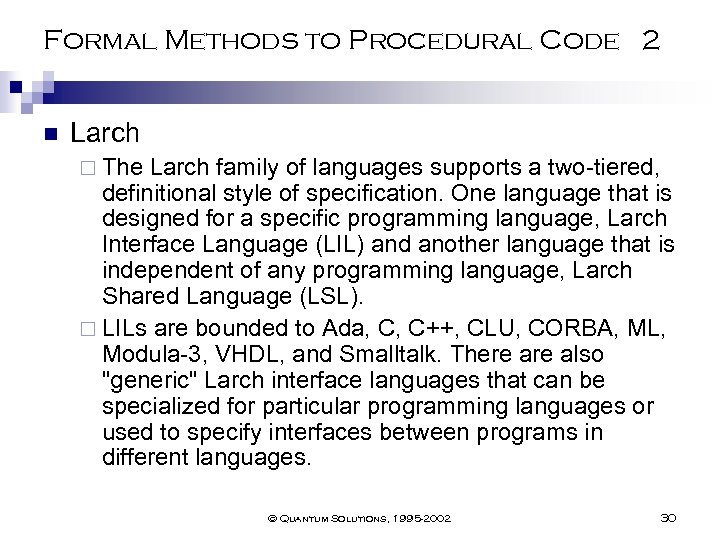 Formal Methods to Procedural Code 2 n Larch ¨ The Larch family of languages