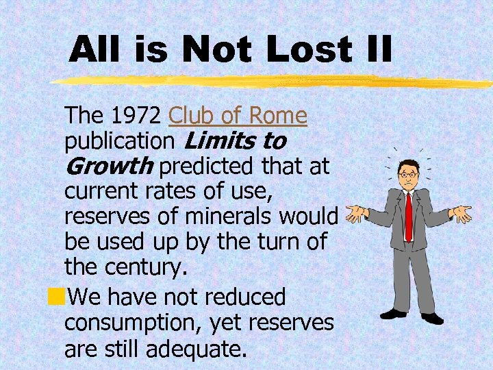 All is Not Lost II The 1972 Club of Rome publication Limits to Growth