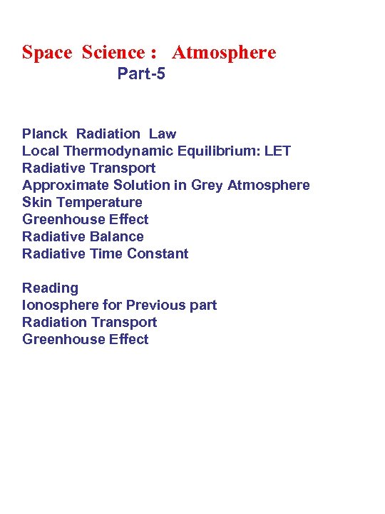 Space Science : Atmosphere Part-5 Planck Radiation Law Local Thermodynamic Equilibrium: LET Radiative Transport