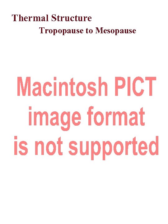 Thermal Structure Tropopause to Mesopause 