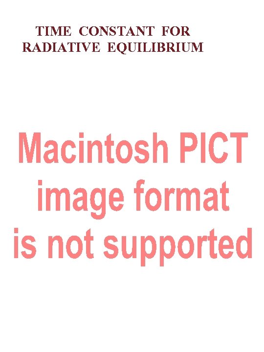 TIME CONSTANT FOR RADIATIVE EQUILIBRIUM 