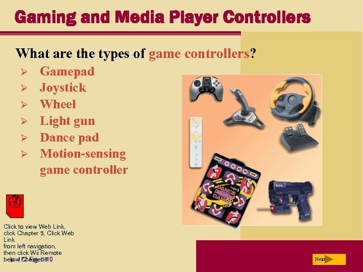 Gaming and Media Player Controllers What are the types of game controllers? Ø Ø