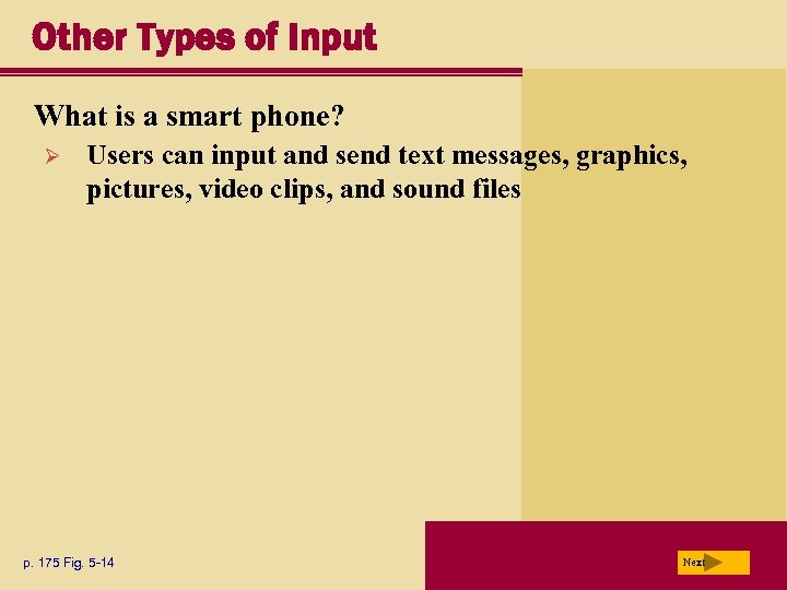 Other Types of Input What is a smart phone? Ø Users can input and