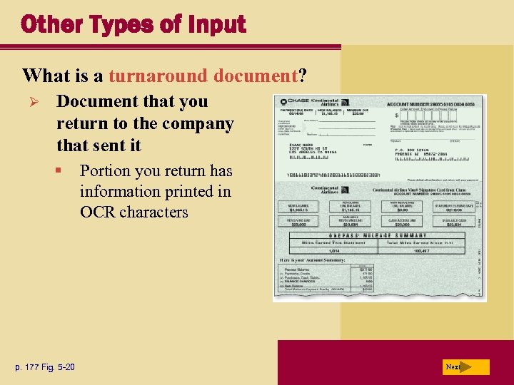 Other Types of Input What is a turnaround document? Ø Document that you return