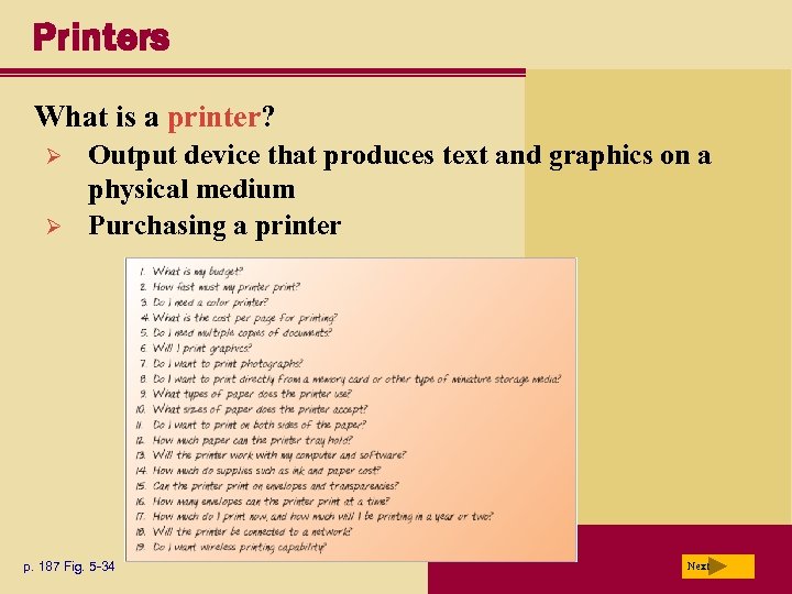 Printers What is a printer? Ø Ø Output device that produces text and graphics