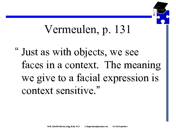 Vermeulen, p. 131 “ Just as with objects, we see faces in a context.