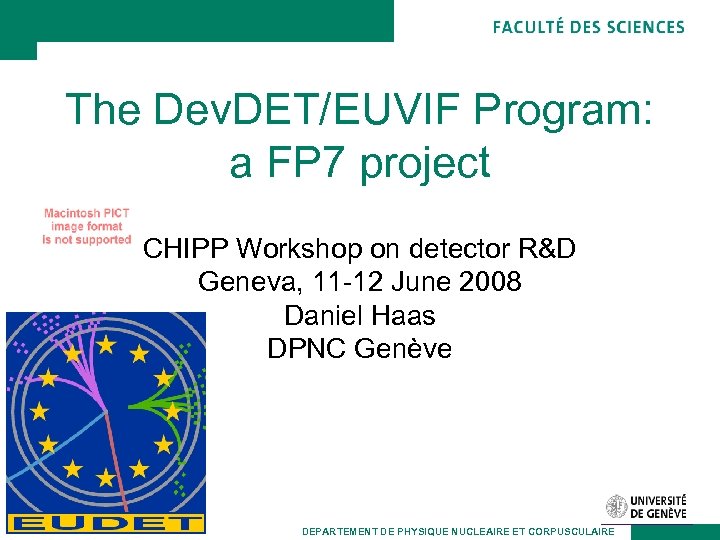 The Dev. DET/EUVIF Program: a FP 7 project CHIPP Workshop on detector R&D Geneva,