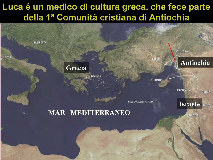 Luca é un medico di cultura greca, che fece parte della 1ª Comunità cristiana