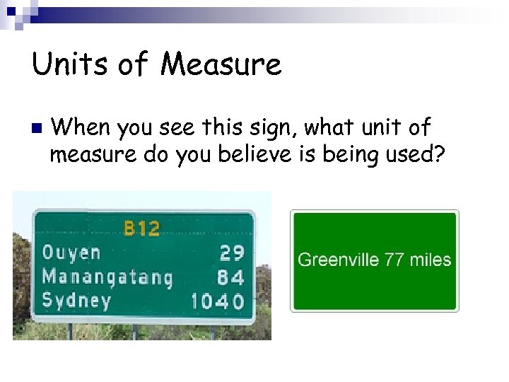 Units of Measure n When you see this sign, what unit of measure do