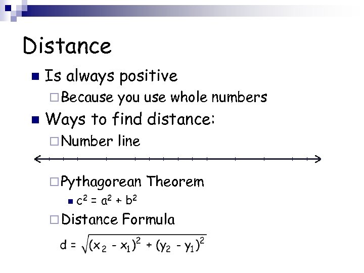 Distance n Is always positive ¨ Because n you use whole numbers Ways to