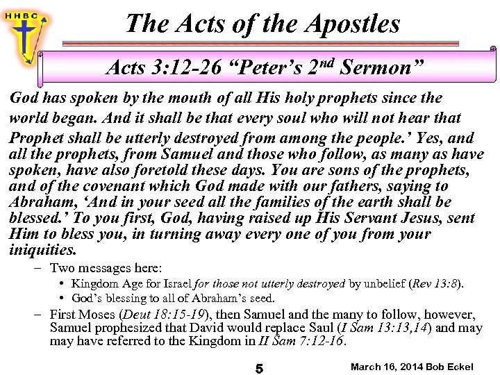 The Acts of the Apostles Acts 3: 12 -26 “Peter’s 2 nd Sermon” God