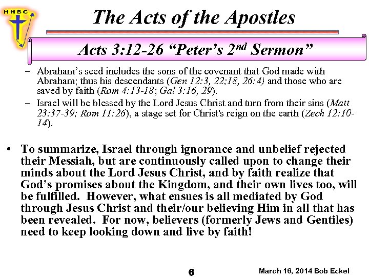 The Acts of the Apostles Acts 3: 12 -26 “Peter’s 2 nd Sermon” –