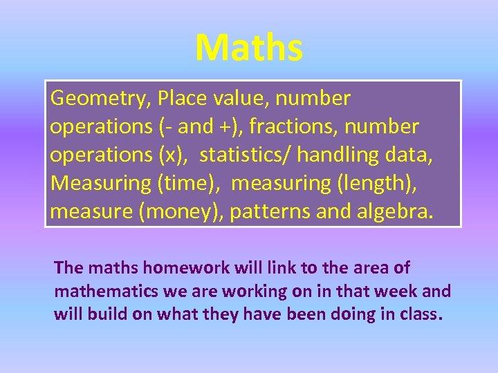 Maths Geometry, Place value, number operations (- and +), fractions, number operations (x), statistics/