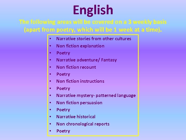 English The following areas will be covered on a 3 weekly basis (apart from