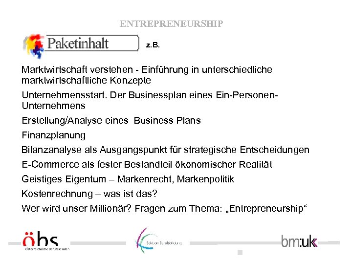 ENTREPRENEURSHIP z. B. Marktwirtschaft verstehen - Einführung in unterschiedliche marktwirtschaftliche Konzepte Unternehmensstart. Der Businessplan