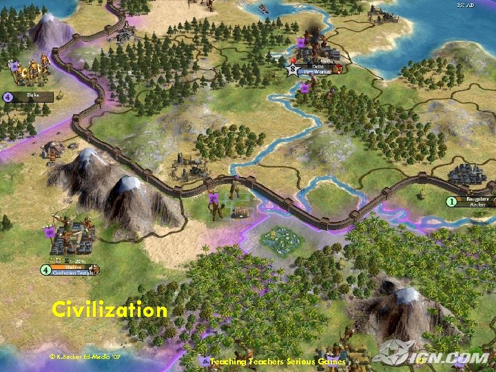 Civilization © K. Becker Ed-Media ’ 07 Teaching Teachers Serious Games 13 