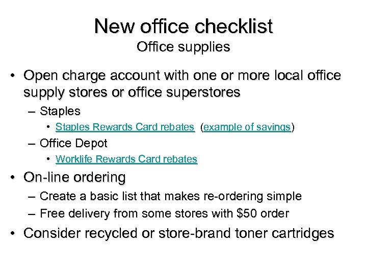 New office checklist Office supplies • Open charge account with one or more local