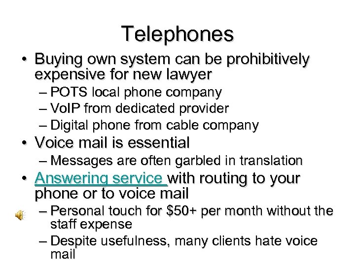 Telephones • Buying own system can be prohibitively expensive for new lawyer – POTS