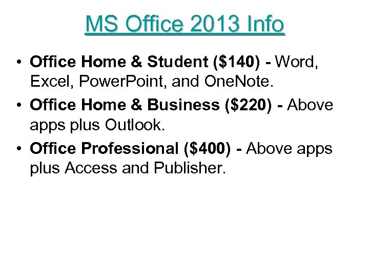 MS Office 2013 Info • Office Home & Student ($140) - Word, Excel, Power.