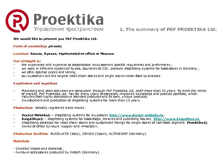 1. The summary of PKF PROEKTIKA Ltd. We would like to present you PKF