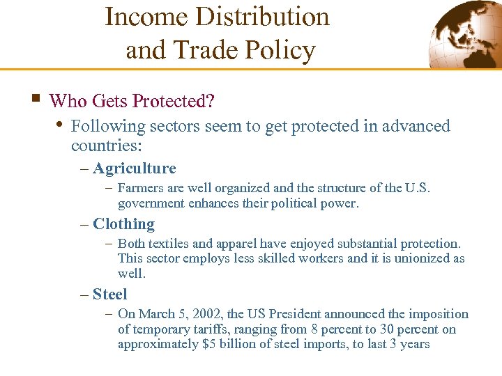 Income Distribution and Trade Policy § Who Gets Protected? • Following sectors seem to