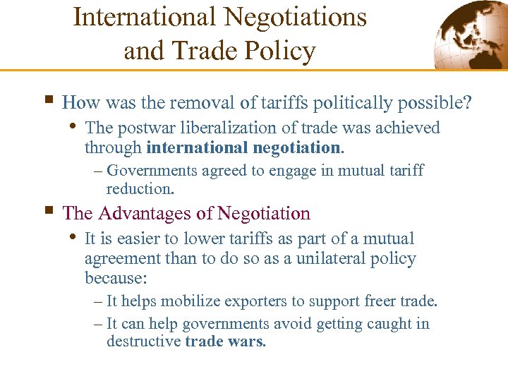 International Negotiations and Trade Policy § How was the removal of tariffs politically possible?