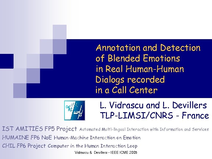 Annotation and Detection of Blended Emotions in Real Human-Human Dialogs recorded in a Call