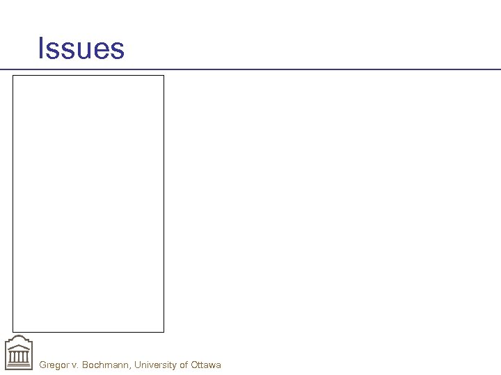 Issues Gregor v. Bochmann, University of Ottawa 