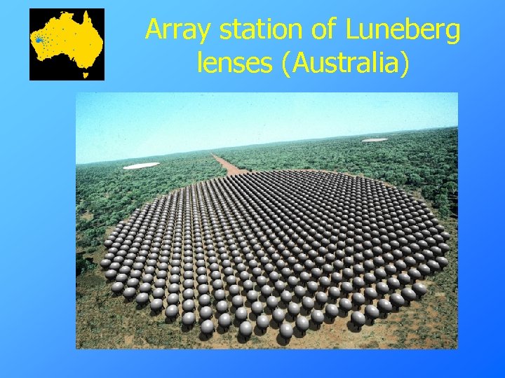 Array station of Luneberg lenses (Australia) 