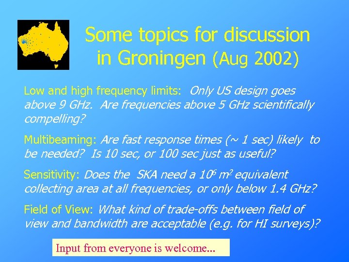 Some topics for discussion in Groningen (Aug 2002) Low and high frequency limits: Only