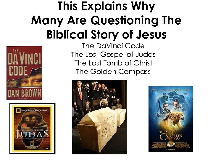 This Explains Why Many Are Questioning The Biblical Story of Jesus The Da. Vinci