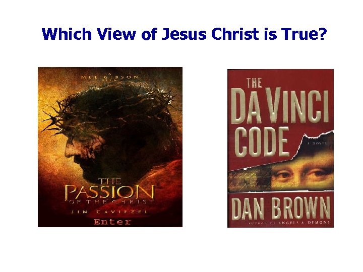 Which View of Jesus Christ is True? 