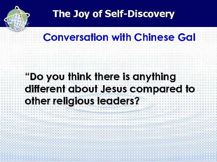 The Joy of Self-Discovery Conversation with Chinese Gal “Do you think there is anything