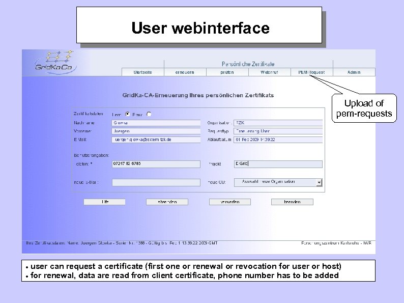 User webinterface Upload of pem-requests user can request a certificate (first one or renewal