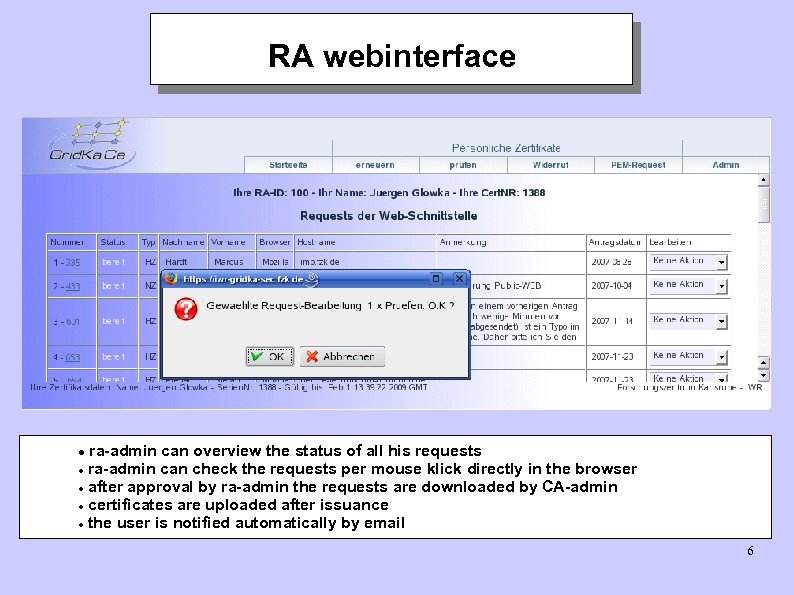 RA webinterface ra-admin can overview the status of all his requests ra-admin can check