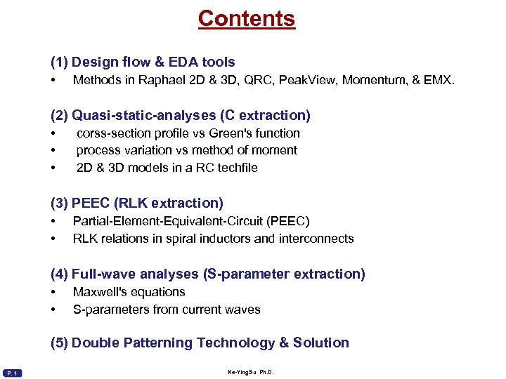 Contents (1) Design flow & EDA tools • Methods in Raphael 2 D &