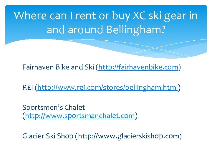 Where can I rent or buy XC ski gear in and around Bellingham? Fairhaven