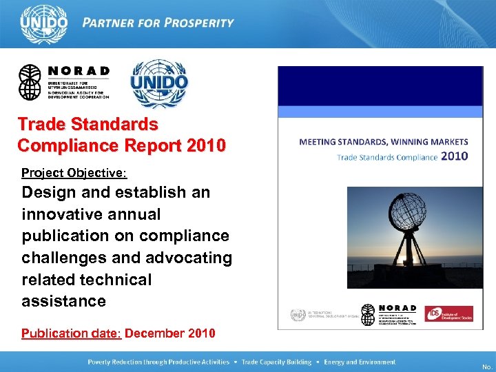 Trade Standards Compliance Report 2010 Project Objective: Design and establish an innovative annual publication