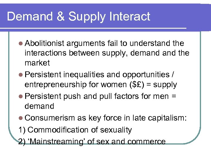 Demand & Supply Interact l Abolitionist arguments fail to understand the interactions between supply,
